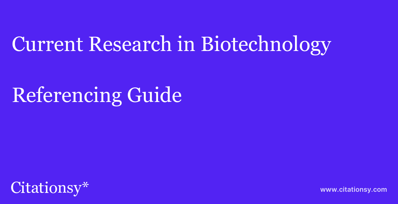 cite Current Research in Biotechnology  — Referencing Guide